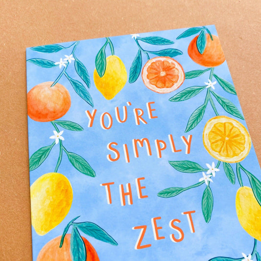 You’re simply the zest greeting card - Sofia Papa Designs