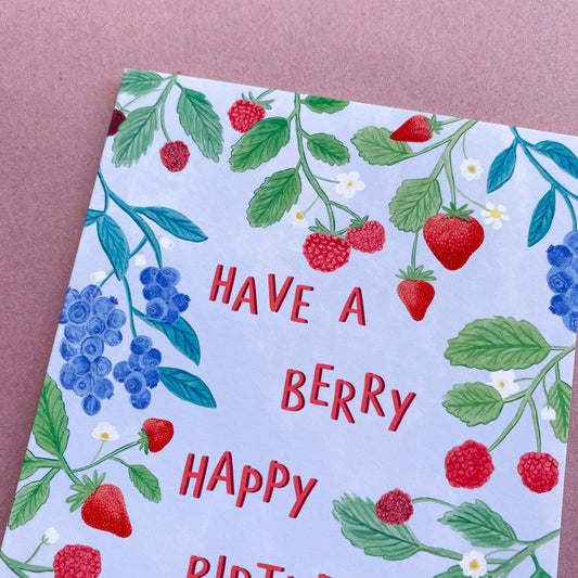 Have a berry happy birthday greeting card - Sofia Papa Designs