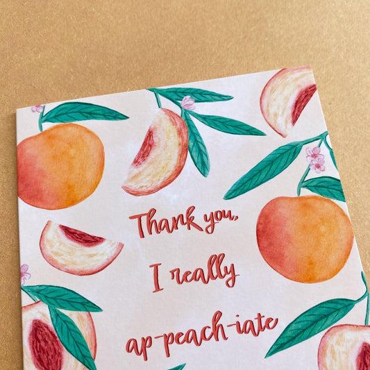 Thank you I really ap-peach-iate it greeting card - Sofia Papa Designs