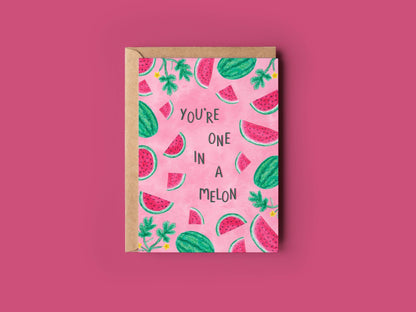 You’re one in a melon greeting card - Sofia Papa Designs